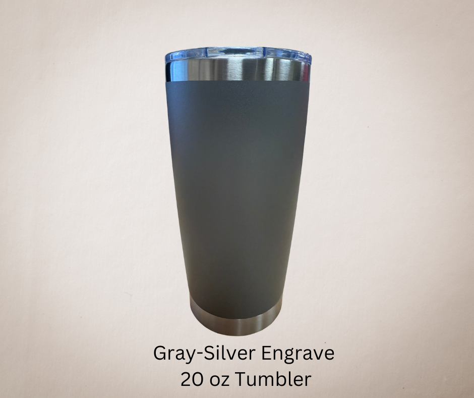 Gray-Silver Engrave 20ozTumbler-Made to Order