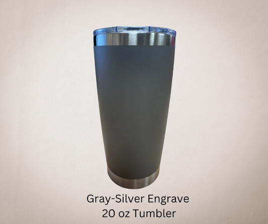 Gray-Silver Engrave 20ozTumbler-Made to Order