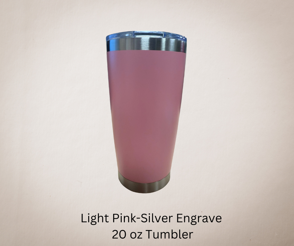 Light Pink-Silver Engrave 20ozTumbler-Made to Order
