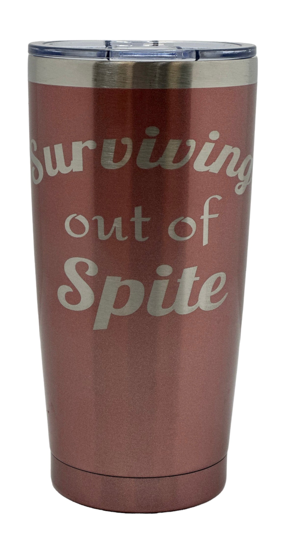 20oz Tumbler Surviving Out of Spite